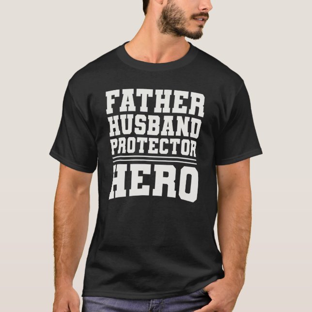 Mens Father Husband Protector Hero Dad Daddy Funny T-Shirt (Front)