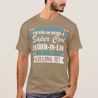 Mens Father In Law Gift Super Cool Father In Law b T-Shirt