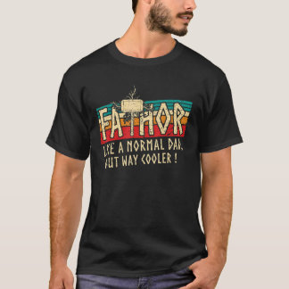 Mens Father Like A Normal Dad But Way Cooler Fathe T-Shirt