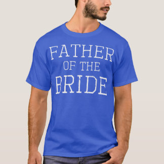 Mens Father of the Bride Coordinating Wedding Par T-Shirt