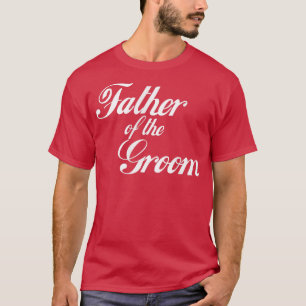 Mens Father Of the Groom T-Shirt
