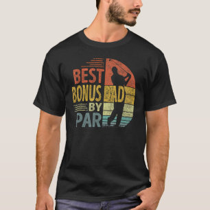 Mens Father s Day Best Bonus Dad By Par Golf  For  T-Shirt