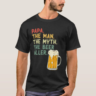 Mens  Father s Day Saying Papa Man Myth Beer Kille T-Shirt