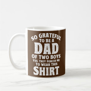 Mens Father So Grateful To Be A Dad Of Two Boys Coffee Mug
