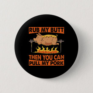 Mens Father's Day Bbq Rub My Butt Pork Grill 6 Cm Round Badge