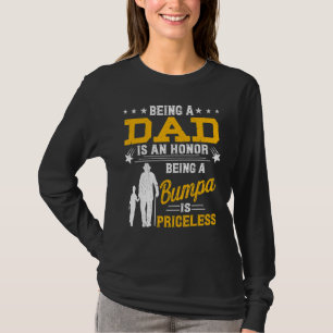 Mens Father's Day Being Dad Is An Honour Bumpa Bei T-Shirt