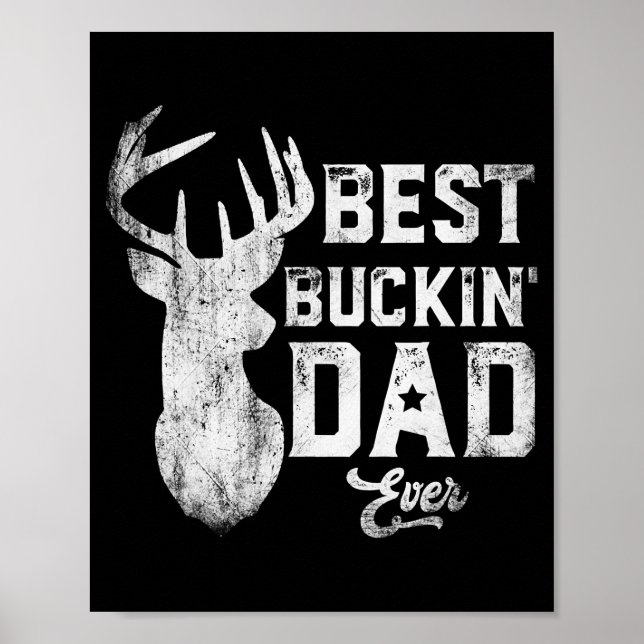 Mens Fathers Day Best Buckin Dad Ever Deer Poster (Front)