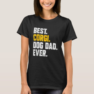 Mens Fathers Day Best Corgi Dog Dad Ever T-Shirt