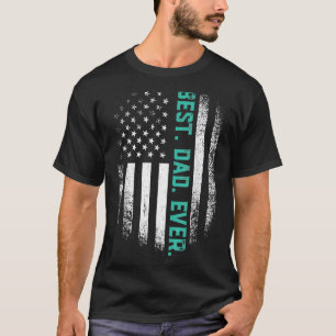 Mens Father's Day Best Dad Ever With Us American F T-Shirt