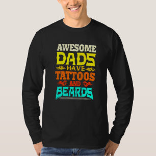 Mens Fathers Day Dad Awesome Dads Have Tattoos and T-Shirt