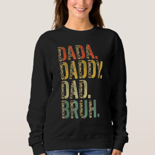 Mens Father's Day Dada Daddy Dad Bruh 21 Sweatshirt