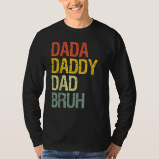 Mens Father's Day Dada Daddy Dad Bruh 43 T-Shirt