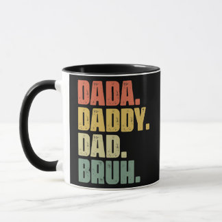 Mens Father's Day Dada Daddy Dad Bruh Mug
