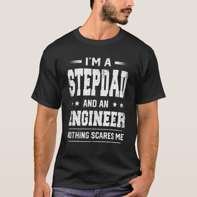 Mens  Father's Day Engineering I'm A Stepdad And A T-Shirt (Front)