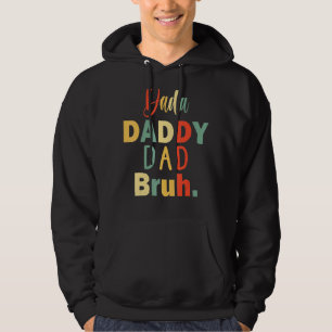 Mens Fathers Day For Dad Grandpa Dada Daddy Dad B Hoodie