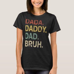 Mens Fathers Day For Dad, Grandpa, Dada Daddy Dad T-Shirt
