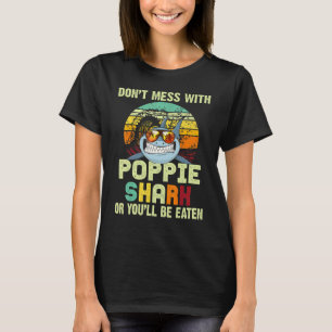 Mens Fathers Day For Papa Dont Mess With Poppie T-Shirt