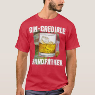 Mens Fathers Day Gift Tee GinCredibile Grandfather