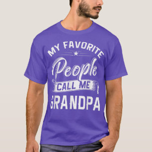 Mens Fathers Day Gift Tee My Favourite People Call