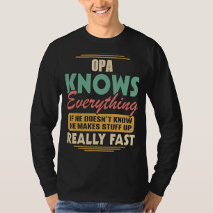 Mens Fathers Day Grandpa Opa Knows Everything T-Shirt