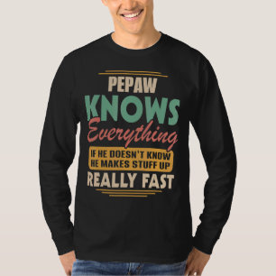 Mens Fathers Day Grandpa Pepaw Knows Everything T-Shirt