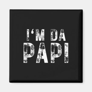 Mens Fathers Day I&# m Da Papi Tees Grandpappy Fa Magnet