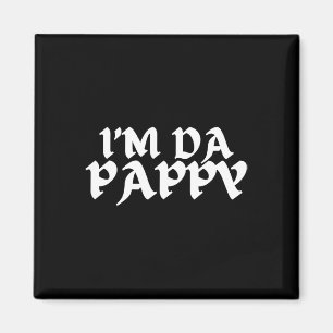 Mens Fathers Day I&#; m Da Pappy Tees Grandpappy F Magnet