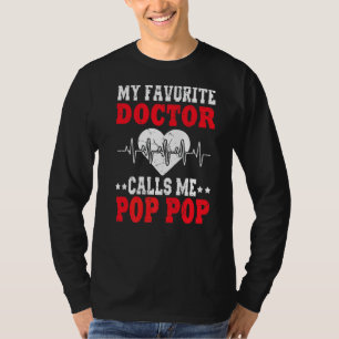 Mens Father's Day My Favourite Doctor Calls Me Pop T-Shirt