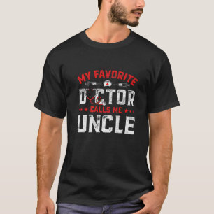 Mens Father's Day My Favourite Doctor Calls Me Unc T-Shirt