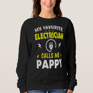 Mens Father's Day My Favourite Electrician Calls M Sweatshirt