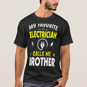 Mens Father's Day My Favourite Electrician Calls M T-Shirt