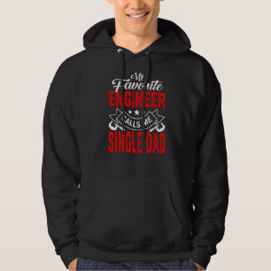 Mens Father's Day My Favourite Engineer Calls Me S Hoodie