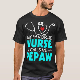 Mens Father's Day My Favourite Nurse Calls Me Pepa T-Shirt