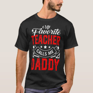 Mens Father's Day My Favourite Teacher Calls Me Da T-Shirt
