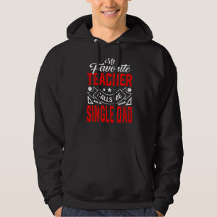 Mens Father's Day My Favourite Teacher Calls Me Si Hoodie