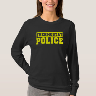 Mens Fathers Day Thermostat Police Dad T-Shirt