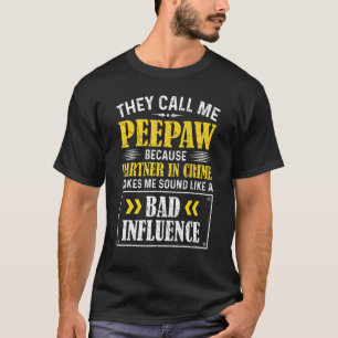 Mens Fathers Day They Call Me Peepaw Because Part T-Shirt