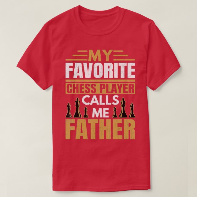 Mens Favourite Chess Player Calls Me Father Funny  T-Shirt (Design Front)