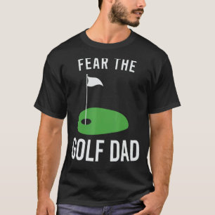 Mens Fear The Golf Dad Golf Player T-Shirt