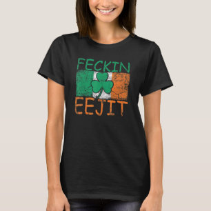 Mens Feckin Eejit Ireland Irish Slang Flag  Irelan T-Shirt