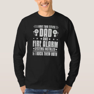 Mens Fire Alarm Installer Systems Technician House T-Shirt