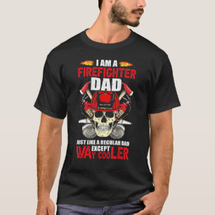 Mens Firefighter Dad Way Cooler T-Shirt