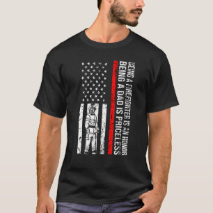 Mens Firefighter Is Honour Dad Is Priceless Firefi T-Shirt