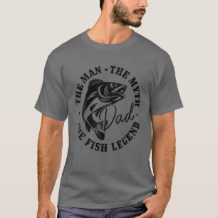 Mens Fishing Dad The Man The Myth The Fish Legend T-Shirt
