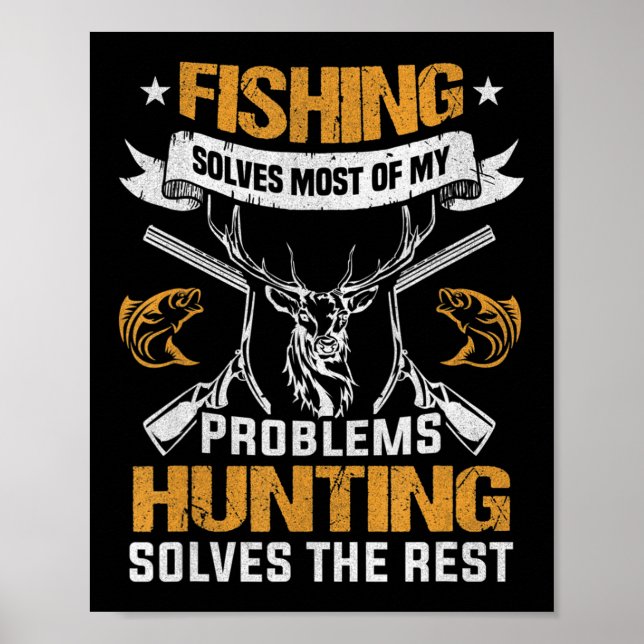 Mens Fishing Solves Most Of My Problems Deer Hunti Poster (Front)