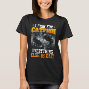 Mens Flathead I fish for Catfish Fishing Noodling  T-Shirt