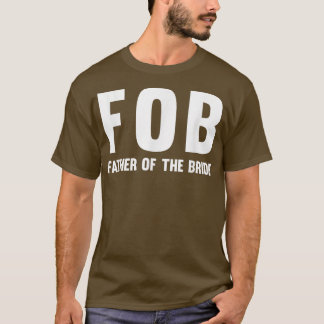 Mens FOB (Father of the Bride) T-Shirt