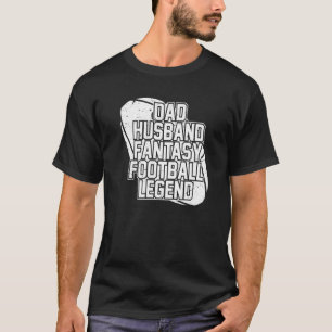 Mens Football Dad Husband Fantasy Football Legend T-Shirt