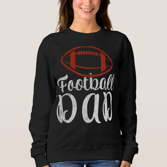 Mens Football Sports   Football Dad Father's Day Sweatshirt (Front)