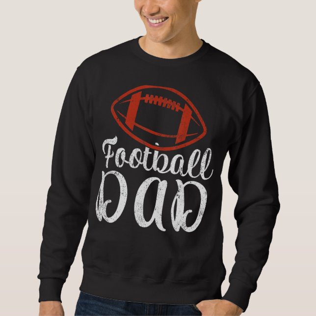 Mens Football Sports   Football Dad Father's Day Sweatshirt (Front)